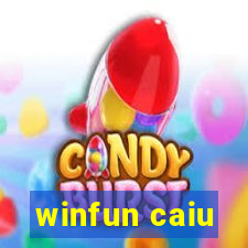 winfun caiu